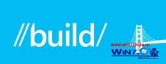 С΢Build2016ճ̰ţwindowsϵͳҪһЩ¹ܵİ취?